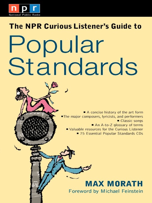 Title details for The NPR Curious Listener's Guide to Popular Standards by Max Morath - Available